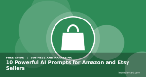 10 Powerful AI Prompts for Amazon and Etsy Sellers
