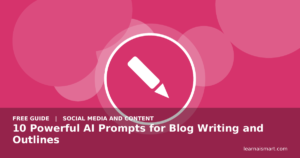 10 Powerful AI Prompts for Blog Writing and Outlines