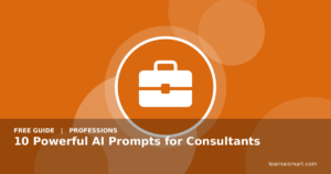 10 Powerful AI Prompts for Consultants