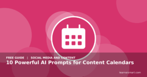 10 Powerful AI Prompts for Content Calendars