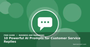 10 Powerful AI Prompts for Customer Service Replies
