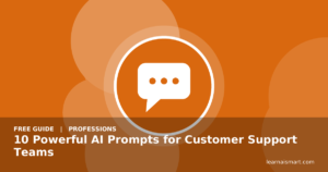 10 Powerful AI Prompts for Customer Support Teams