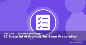 10 Powerful AI Prompts for Exam Preparation