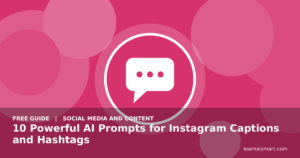 10 Powerful AI Prompts for Instagram Captions and Hashtags
