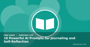 10 Powerful AI Prompts for Journaling and Self-Reflection