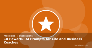 10 Powerful AI Prompts for Life and Business Coaches