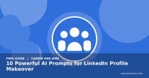 10 Powerful AI Prompts for LinkedIn Profile Makeover