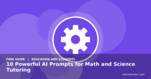 10 Powerful AI Prompts for Math and Science Tutoring