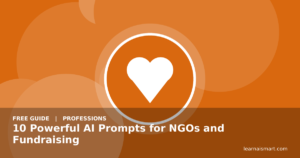 10 Powerful AI Prompts for NGOs and Fundraising
