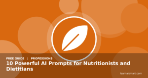 10 Powerful AI Prompts for Nutritionists and Dietitians