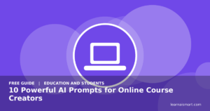 10 Powerful AI Prompts for Online Course Creators
