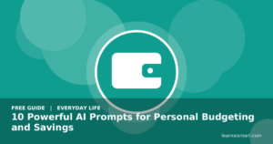 10 Powerful AI Prompts for Personal Budgeting and Savings