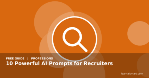 10 Powerful AI Prompts for Recruiters