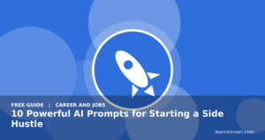 10 Powerful AI Prompts for Starting a Side Hustle