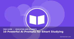 10 Powerful AI Prompts for Smart Studying