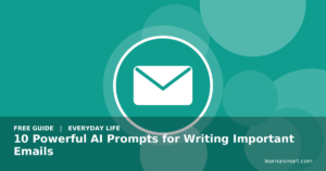 10 Powerful AI Prompts for Writing Important Emails