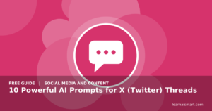 10 Powerful AI Prompts for X (Twitter) Threads