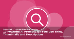 10 Powerful AI Prompts for YouTube Titles, Thumbnails and Descriptions